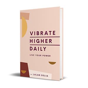 Lalah Delia Vibrate Higher Daily: Live Your Power