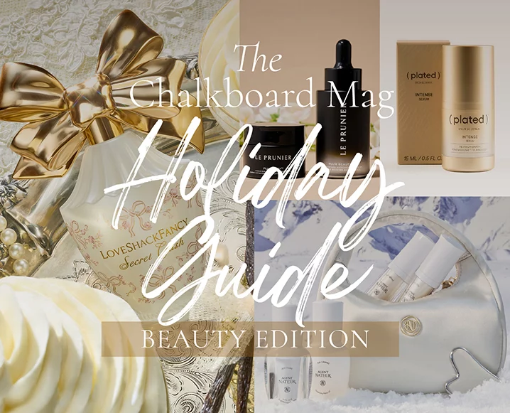 2025 The Chalkboard Mag Holiday Beauty Gift Guide