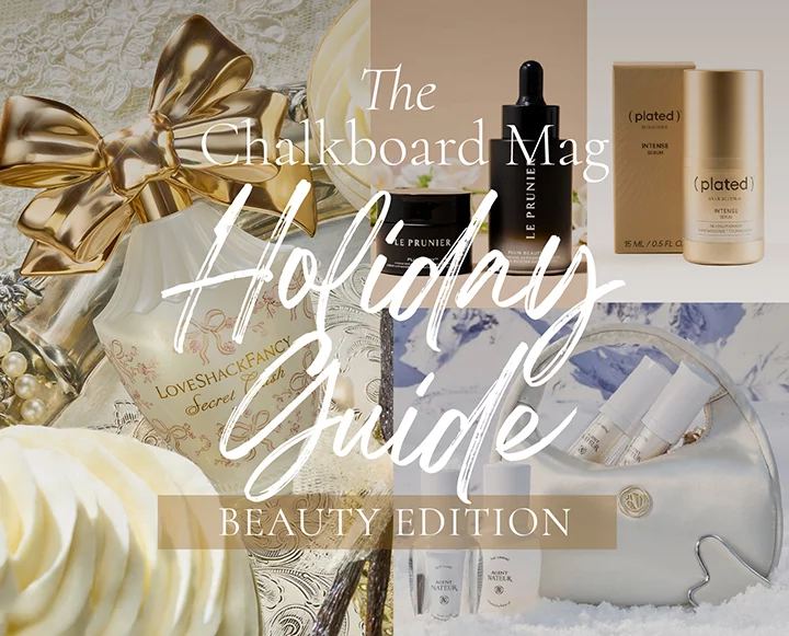 2025 The Chalkboard Mag Holiday Beauty Gift Guide