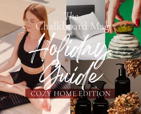 The Holiday Guide: Cozy Home Edition