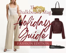 2025 The Chalkboard Mag Holiday Guide: Fashion Edition