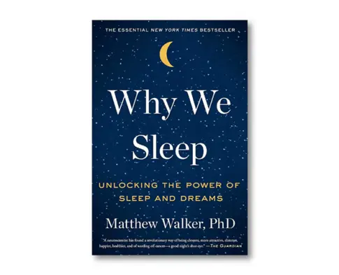 Why We Sleep by Matthew Walker