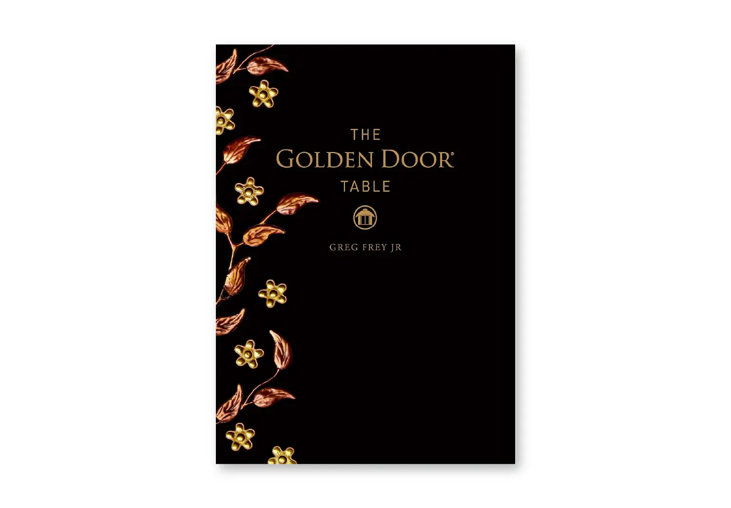 Cover of The Golden Door Table cookbook by Golden Door Executive Chef Greg Frey Jr.